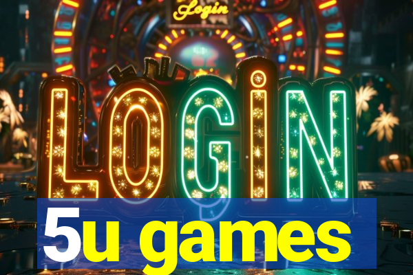 5u games